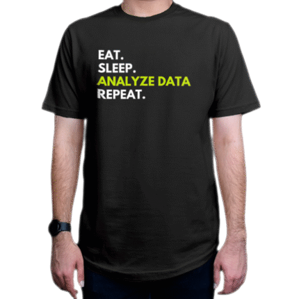 تیشرت برنامه نویسی طرح Eat Sleep Analyze Data Repeat