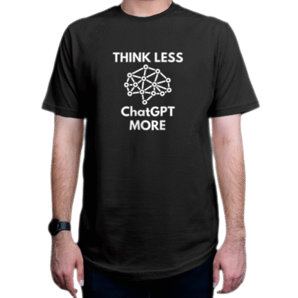 تیشرت برنامه نویسی طرح Think Less ChatGPT More