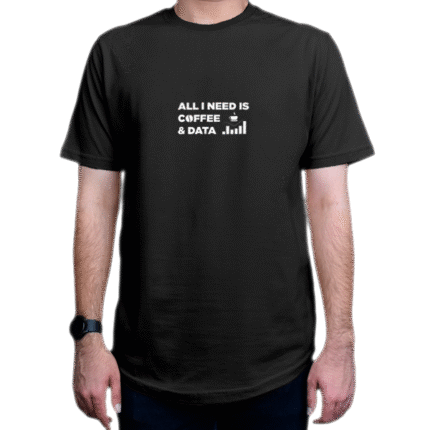 تیشرت برنامه نویسی طرح All I Need Is Coffee And Data Analyst