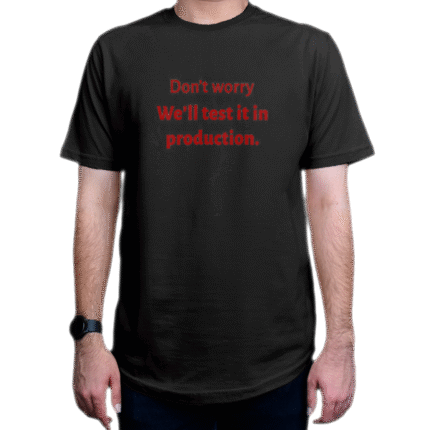 تیشرت برنامه نویسی طرح we'll test it in production